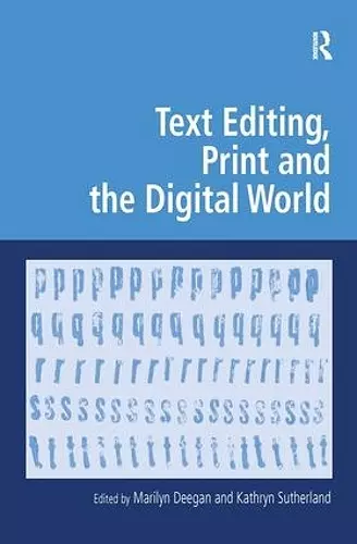 Text Editing, Print and the Digital World cover