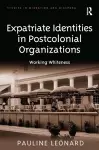 Expatriate Identities in Postcolonial Organizations cover