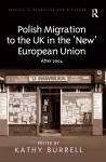 Polish Migration to the UK in the 'New' European Union cover