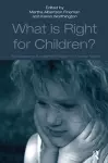 What Is Right for Children? cover