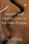 Health and Health Care in the New Russia cover