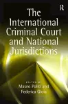 The International Criminal Court and National Jurisdictions cover