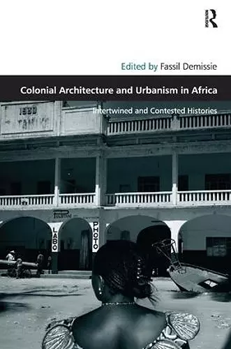 Colonial Architecture and Urbanism in Africa cover