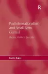 Postinternationalism and Small Arms Control cover