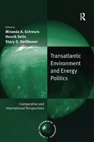 Transatlantic Environment and Energy Politics cover