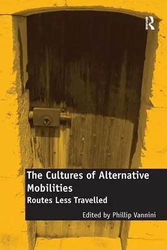 The Cultures of Alternative Mobilities cover