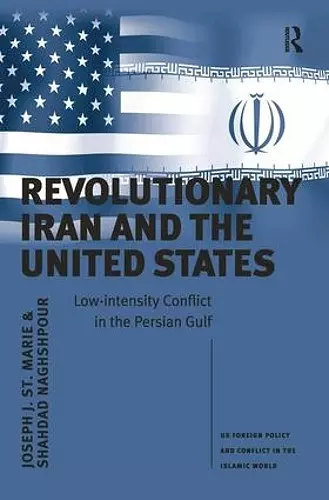 Revolutionary Iran and the United States cover