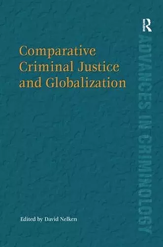 Comparative Criminal Justice and Globalization cover