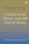 Critical Social Theory and the End of Work cover