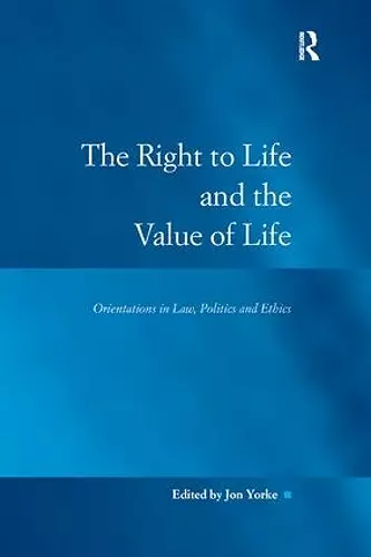 The Right to Life and the Value of Life cover