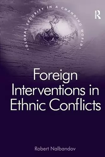 Foreign Interventions in Ethnic Conflicts cover