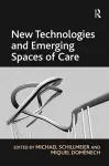 New Technologies and Emerging Spaces of Care cover