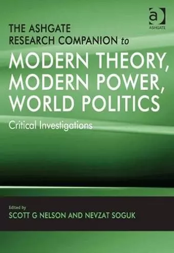 The Ashgate Research Companion to Modern Theory, Modern Power, World Politics cover