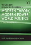 The Ashgate Research Companion to Modern Theory, Modern Power, World Politics cover