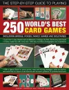 Step-by-step Guide to Playing World's Best 250 Card Games********** cover