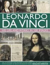 Leonardo Da Vinci: His Life and Works in 500 Images cover