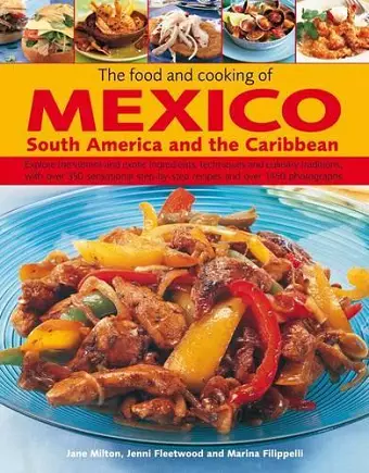 Food and Cooking of Mexico, South America and the Caribbean cover