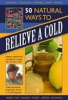 50 Natural Ways to Relieve a Cold cover