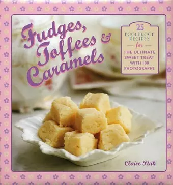 Fudges, Toffees & Caramels cover