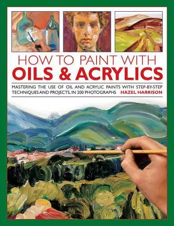 How to Paint With Oils & Acrylics cover