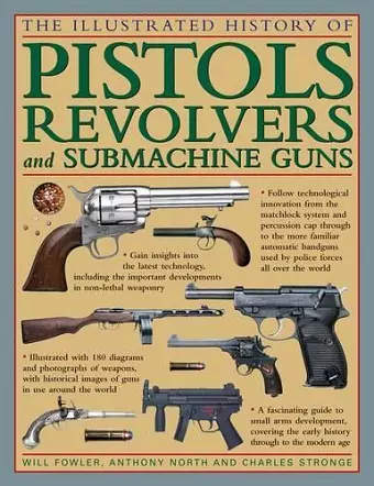 The Illustrated History of Pistols, Revolvers and Submachine Guns cover