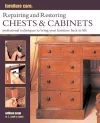 Furniture Care: Repairing and Restoring Chests & Cabinets cover