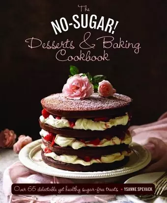 No Sugar Desserts and Baking Book cover