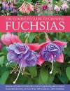 Fuchsias, The Complete Guide to Growing cover
