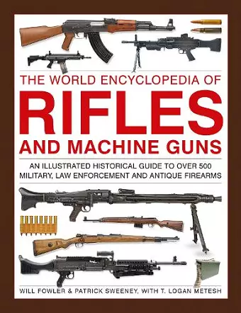 Rifles and Machine Guns, The World Encyclopedia of cover