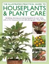The Illustrated Practical Guide to Houseplants & Plant Care cover