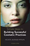 Simple Steps to Building Successful Cosmetic Practices cover