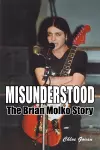 Misunderstood - The Brian Molko Story cover