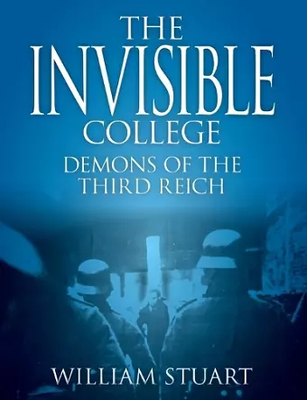 The Invisible College - Demons of the Third Reich cover