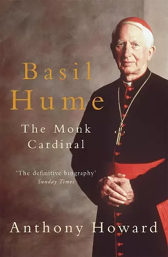 Basil Hume: The Monk Cardinal cover