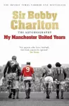 My Manchester United Years cover