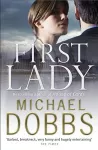 First Lady: An unputdownable thriller of politics and power cover