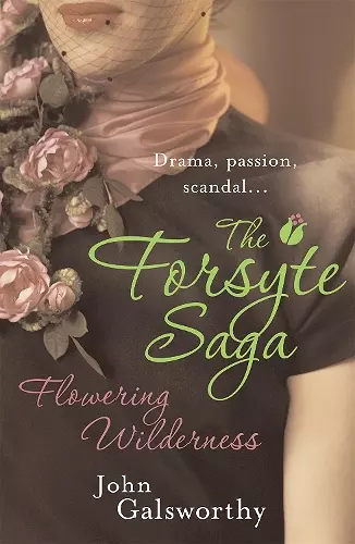 The Forsyte Saga 8: Flowering Wilderness cover