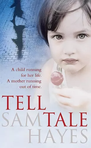 Tell-Tale: A heartstopping psychological thriller with a jaw-dropping twist cover