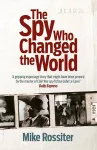 The Spy Who Changed The World cover