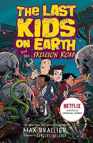 Last Kids on Earth and the Skeleton Road cover