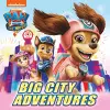 PAW Patrol Picture Book – The Movie: Big City Adventures cover