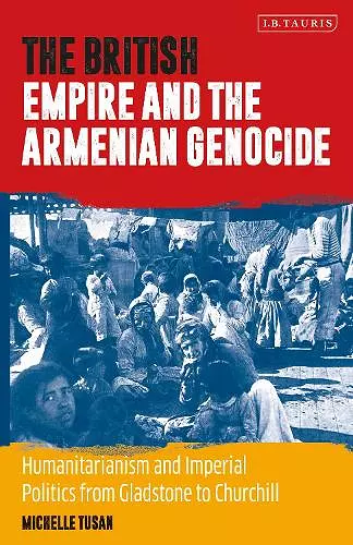 The British Empire and the Armenian Genocide cover