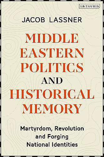 Middle Eastern Politics and Historical Memory cover