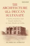The Architecture of a Deccan Sultanate cover