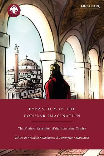 Byzantium in the Popular Imagination cover