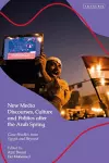 New Media Discourses, Culture and Politics after the Arab Spring cover