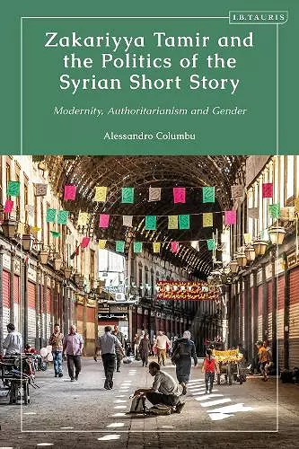 Zakariyya Tamir and the Politics of the Syrian Short Story cover