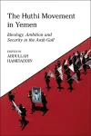 The Huthi Movement in Yemen cover