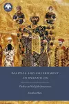 Politics and Government in Byzantium cover