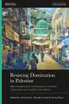 Resisting Domination in Palestine cover